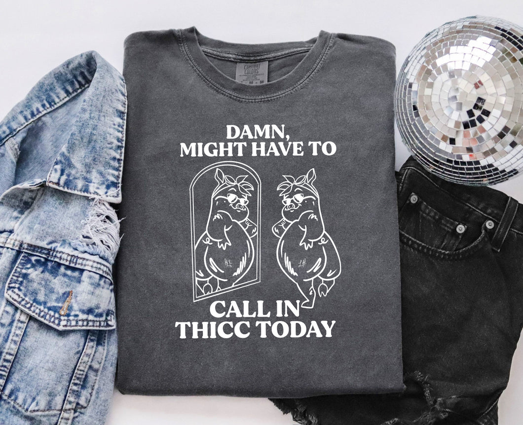 “Call in Thicc” Adult Graphic Tee (MTO)