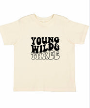 Load image into Gallery viewer, “Young Wild &amp; Three” Birthday Tee (MTO)
